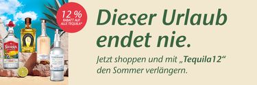 Werbebanner für Tequila: 12% Rabatt auf alle Tequilas. Headline: Dieser Urlaub endet nie. Jetzt shoppen und mit "Tequila12" den Sommer verlängern